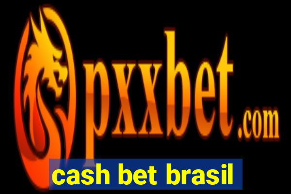 cash bet brasil